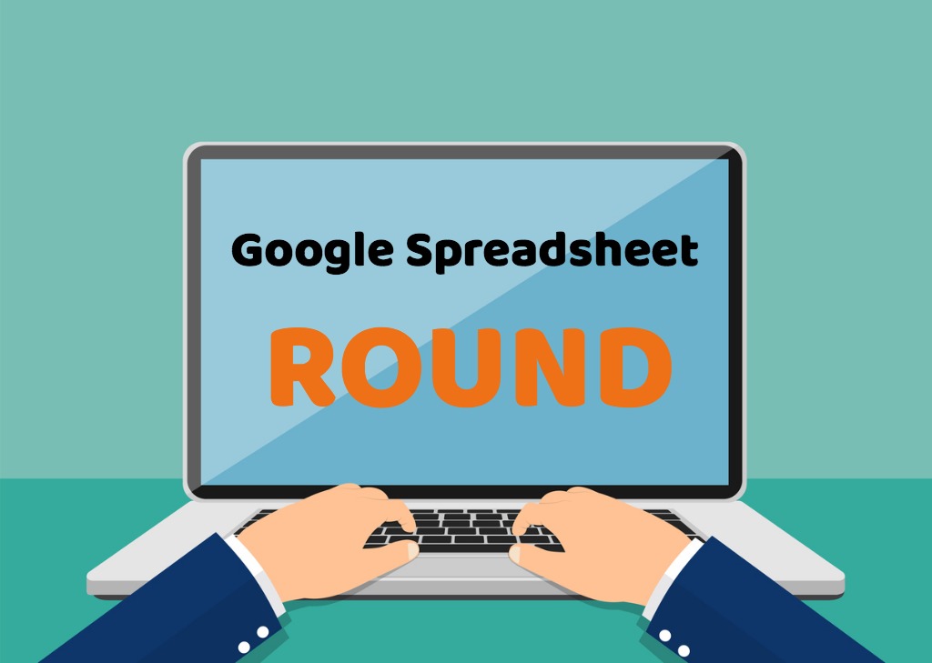 google-spreadsheet-should-remember-function-round